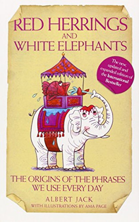 Red Herrings and White Elephants by Albert Jack 9781844544615 [USED COPY]