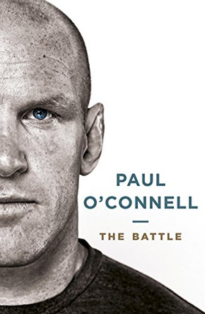 The Battle by Paul O'Connell 9781844882236 [USED COPY]