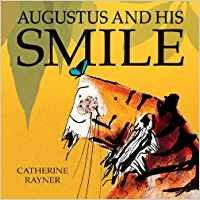 Augustus and His Smile by Catherine Rayner 9781845062828 [USED COPY]