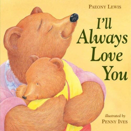 I'LL Always Love You by P Lewis 9781845063429 [USED COPY]