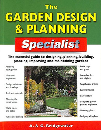 The Garden Design and Planning Specialist by Alan Bridgewater 9781845371067 [USED COPY]