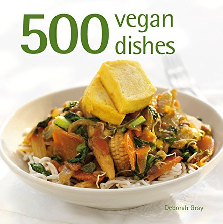 500 Vegan Dishes by Deborah Gray 9781845434168 [USED COPY]