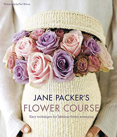 Jane Packer's Flower Course by Jane Packer 9781845977375 [USED COPY]