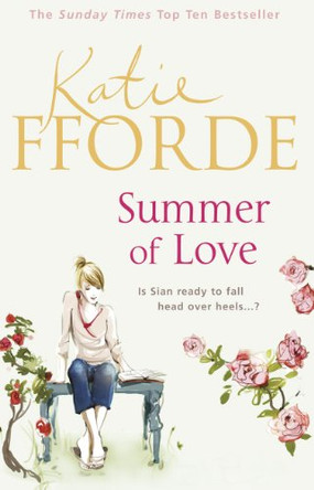 Summer of Love by Katie Fforde 9781846056505 [USED COPY]