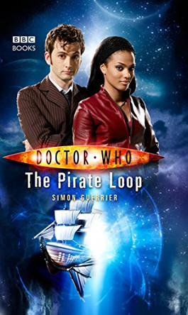 Doctor Who: The Pirate Loop by Simon Guerrier 9781846073472 [USED COPY]