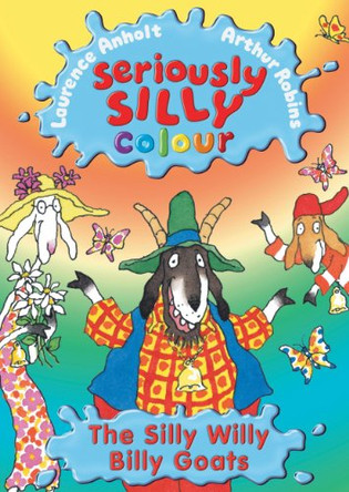 Silly Willy Billy Goats by Laurence Anholt 9781846163135 [USED COPY]