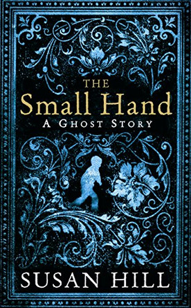 The Small Hand by Susan Hill 9781846682360 [USED COPY]