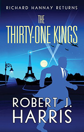The Thirty-One Kings: Richard Hannay Returns by Robert J. Harris 9781846973918 [USED COPY]