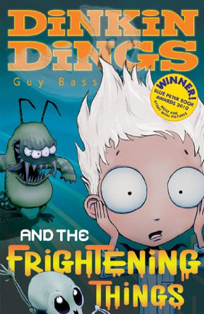 Dinkin Dings: and the Frightening Things: Bk. 1 by Guy Bass 9781847150684 [USED COPY]