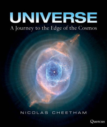 Universe: A Journey to the Edge of the Cosmos by Nicolas Cheetham 9781847246110 [USED COPY]