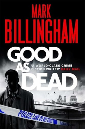 Good As Dead by Mark Billingham 9781847444196 [USED COPY]