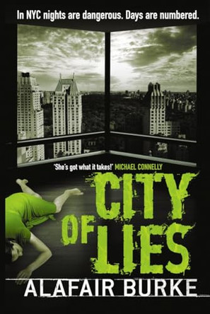 City of Lies by Alafair Burke 9781847561107 [USED COPY]