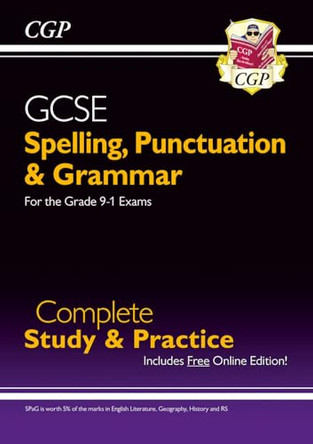 Spelling, Punctuation and Grammar for Grade 9-1 GCSE Complete Study & Practice (with Online Edition) by CGP Books 9781847621474 [USED COPY]