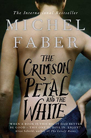 The Crimson Petal and the White by Michel Faber 9781847678935 [USED COPY]