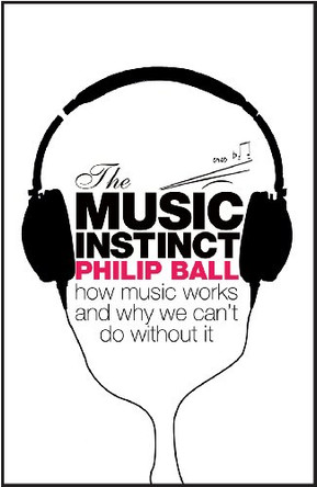 The Music Instinct: How Music Works and Why We Can't Do without it by Philip Ball 9781847920881 [USED COPY]