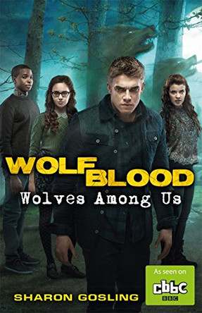 Wolfblood: Wolves Among Us by Sharon Gosling 9781848125193 [USED COPY]
