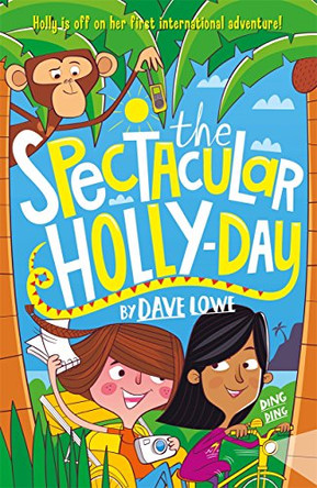 The Incredible Dadventure 3: The Spectacular Holly-Day by Dave Lowe 9781848126114 [USED COPY]