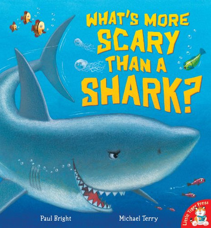 What's More Scary Than a Shark? by Paul Bright 9781848950313 [USED COPY]