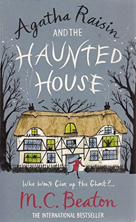 Agatha Raisin and the Haunted House by M. C. Beaton 9781849011471 [USED COPY]