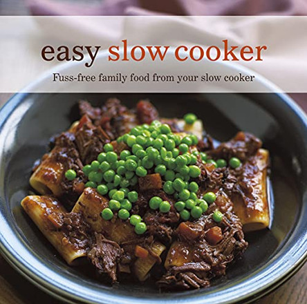 Easy Slow Cooker: Fuss-Free Food from Your Slow Cooker by Ryland Peters & Small 9781849750424 [USED COPY]