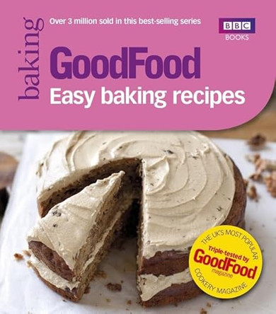 Good Food: Easy Baking Recipes by Good Food Guides 9781849904704 [USED COPY]