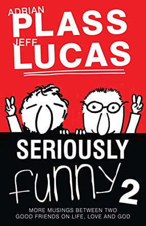 Seriously Funny #02: Seriously Funny 2 by Adrian Plass 9781850789673 [USED COPY]