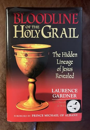 The Bloodline of the Holy Grail: The Hidden Lineage of Jesus Revealed by Laurence Gardner 9781852308704 [USED COPY]