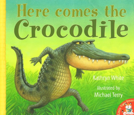 Here Comes the Crocodile by Kathryn White 9781854309792 [USED COPY]