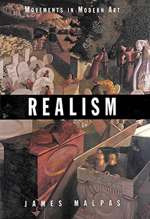 Realism (Movements Mod Art) by James Malpas 9781854371867 [USED COPY]