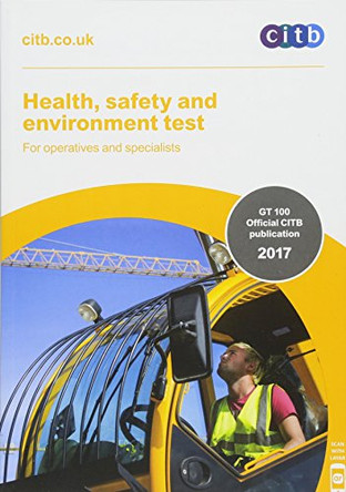 Health, Safety and Environment Test for Operatives and Specialists: GT 100/17: 2017 9781857514568 [USED COPY]