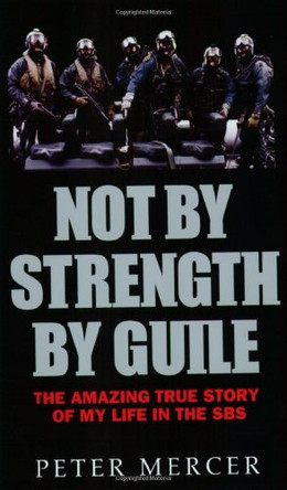 Not by Strength, by Guile by Pete Mercer 9781857824711 [USED COPY]