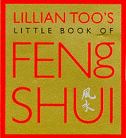 Lillian Too's Little Book of Feng Shui by Lillian Too 9781862045149 [USED COPY]