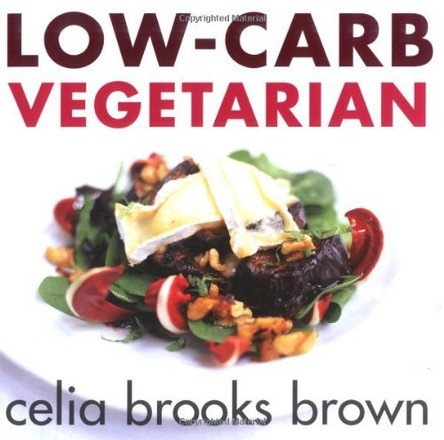 Low-Carb Vegetarian by Celia Brooks 9781862056763 [USED COPY]
