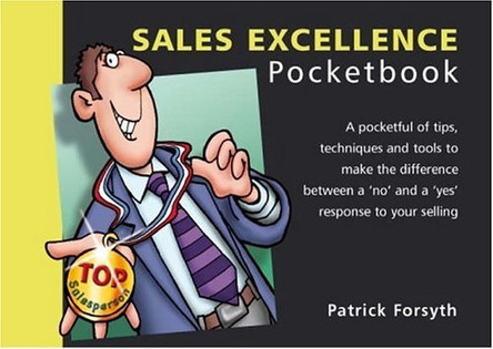Sales Excellence Pocketbook: Sales Excellence Pocketbook by Patrick Forsyth 9781870471572 [USED COPY]
