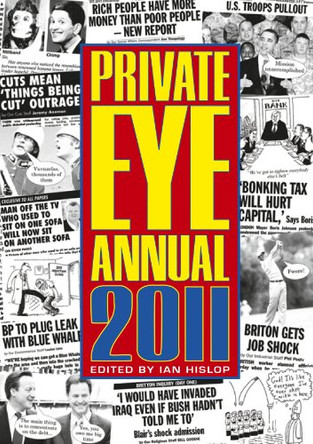 Private Eye Annual: 2011 by Ian Hislop 9781901784558 [USED COPY]