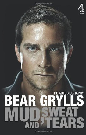 Mud, Sweat and Tears by Bear Grylls 9781905026548 [USED COPY]