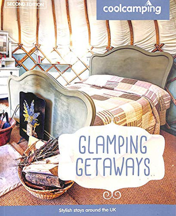 Glamping Getaways by Martin Dunford 9781906889654 [USED COPY]
