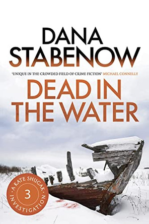 Dead in the Water by Dana Stabenow 9781908800411 [USED COPY]