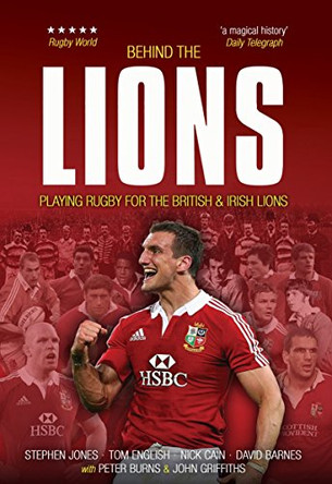 Behind The Lions: Playing Rugby for the British & Irish Lions by Stephen Jones 9781909715448 [USED COPY]