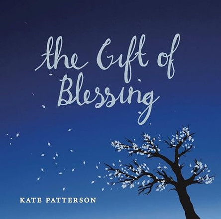 The Gift of Blessing by Kate Patterson 9781910012499 [USED COPY]