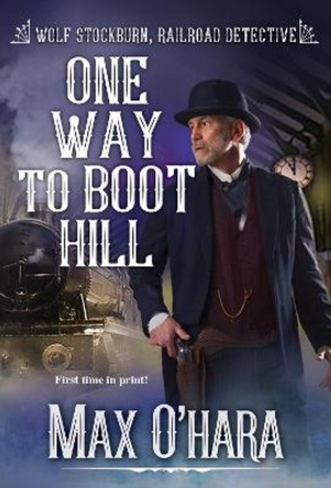 One Way to Boot Hill by Max O'Hara