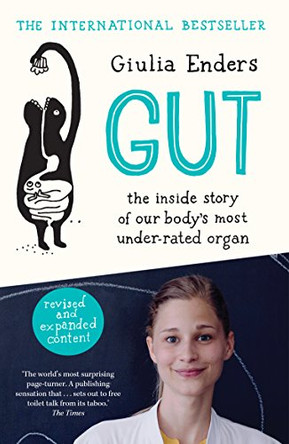Gut: the inside story of our body's most under-rated organ by Giulia Enders 9781925228601 [USED COPY]