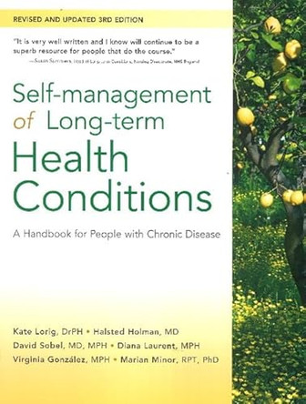 Self-Management of Long-Term Health Conditions: A Handbook for People with Chronic Disease by Dr. Kate Lorig 9781936693627 [USED COPY]