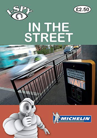 i-SPY In the Street (Michelin i-SPY Guides) by i-SPY 9782067152984 [USED COPY]
