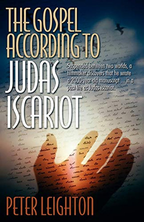 The Gospel According to Judas Iscariot by Peter Leighton 9780741430892 [USED COPY]