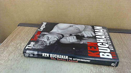 The Tartan Legend: The Autobiography by Ken Buchanan 9780747270065 [USED COPY]