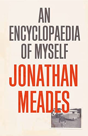 An Encyclopaedia of Myself by Jonathan Meades 9781857028492 [USED COPY]