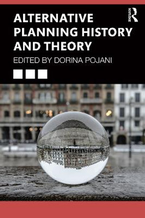 Alternative Planning Theory and History by Dorina Pojani