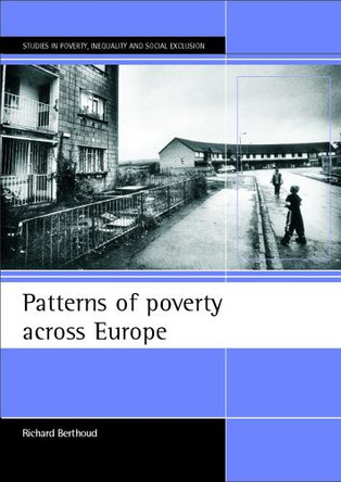 Patterns of poverty across Europe by Richard Berthoud 9781861345745