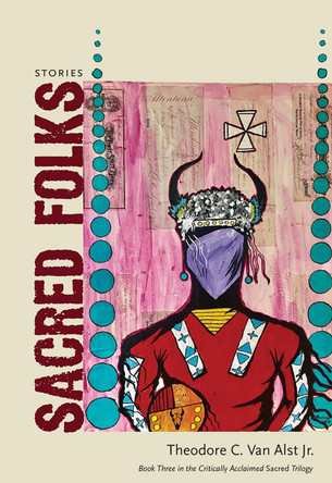 Sacred Folks: Stories by Theodore C. Van Alst 9780826366641